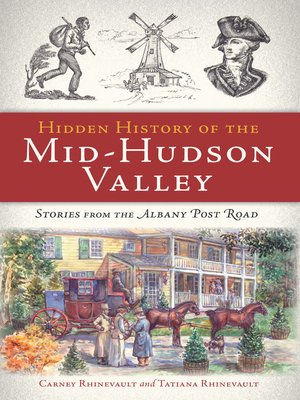 cover image of Hidden History of the Mid-Hudson Valley